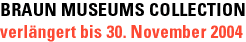 BRAUN MUSEUMS COLLECTION
